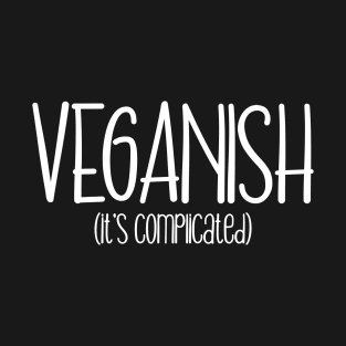 Veganish it's complicated T-Shirt