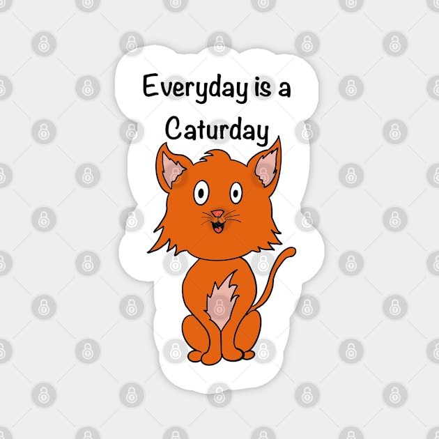 Everyday is a caturday Magnet by Gavlart