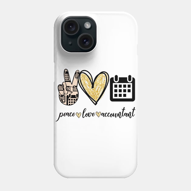 peace love Accountant Phone Case by vip.pro123