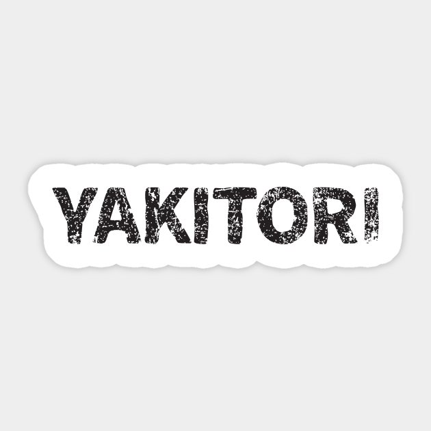 Japanese Grilled Chicken Yakitori Japanese English Black Japan Sticker Teepublic Japanese Grilled Chicken Yakitori Japanese English Black Japan Sticker Teepublic