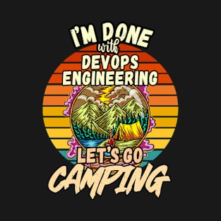 DEVOPS ENGINEERING AND CAMPING DESIGN VINTAGE CLASSIC RETRO COLORFUL PERFECT FOR  DEVOPS ENGINEER AND CAMPERS T-Shirt