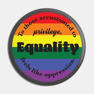 Equality does not mean oppression Pin