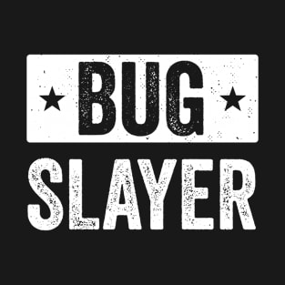 Pest Control Bug Exterminator Bug Slayer Funny T-Shirt