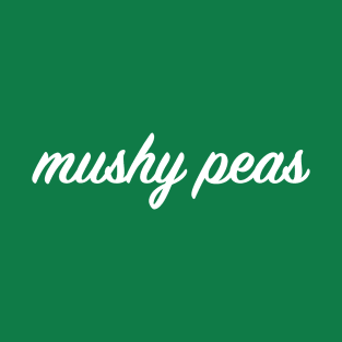 Mushy Peas T-Shirt