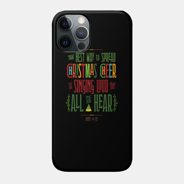 The Best Way to Spread Christmas Cheer - Merry Christmas - Phone Case