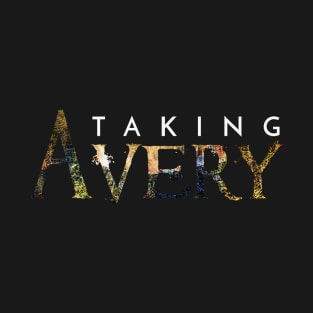 Taking Avery title T-Shirt