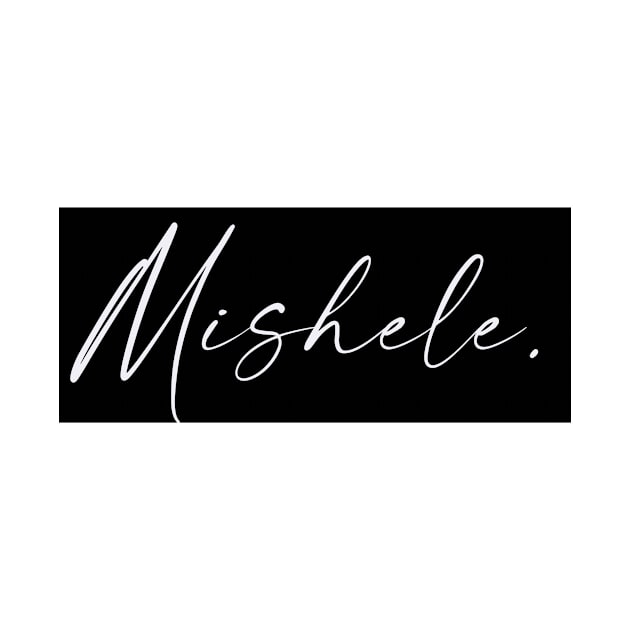 Mishele Name, Mishele Birthday by flowertafy