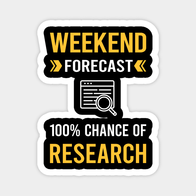 Weekend Forecast Research Researcher Magnet by Good Day