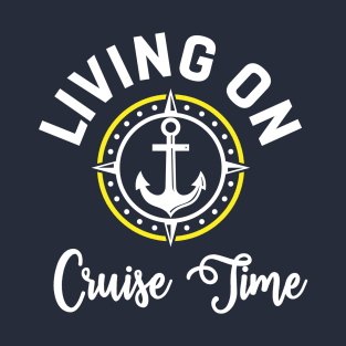 Living on Cruise Time T-Shirt