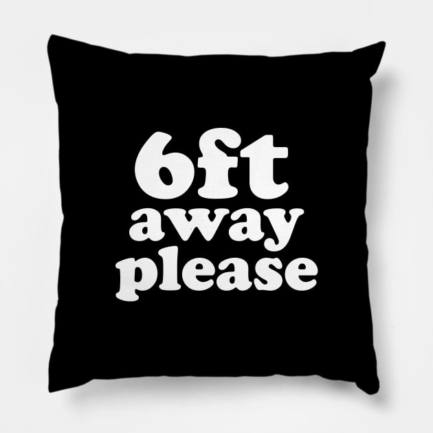 6ft Away Please , Social Distancing Expert Pillow by bkls