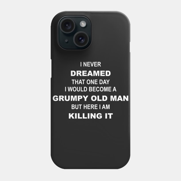 Grumpy Old Man Phone Case by merkraht