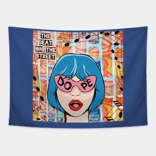 Dope Pop Art Girl - The Beat On The Street - Pop Art Ave Tapestry