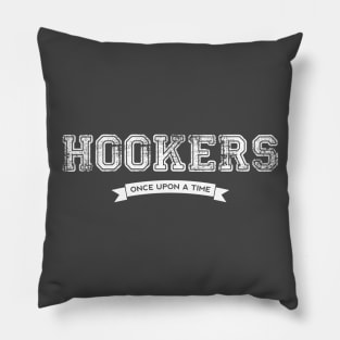 Once Upon a Time - Hookers Pillow