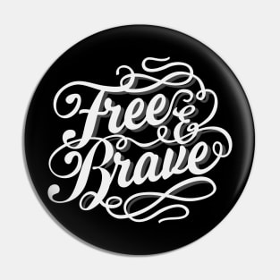 Free _ Brave Pin