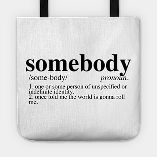 Somebody Once... - Dictionary - Smash Mouth Tote