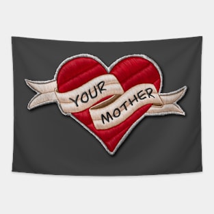 Your Mother Patch Tapestry