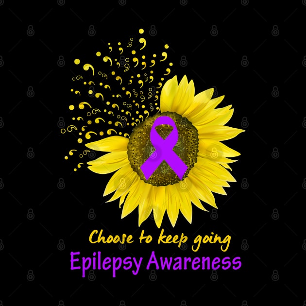 Choose To Keep Going Epilepsy Support Epilepsy Awareness Gifts by ThePassion99