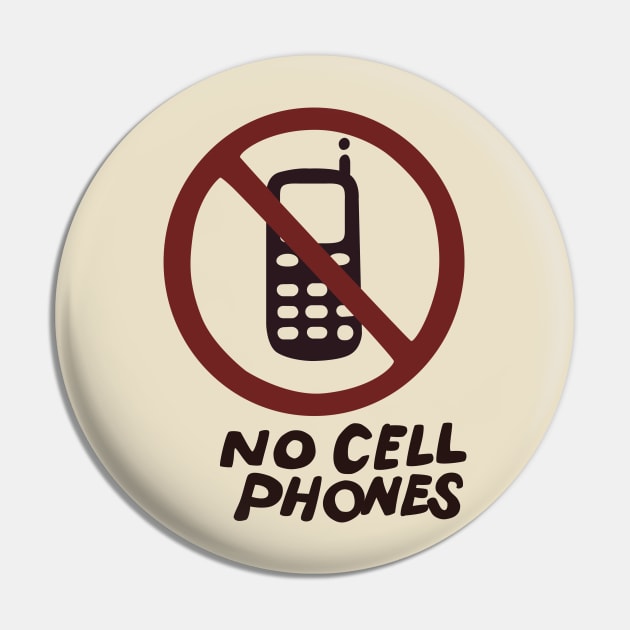 No Cell Phones Pin by trollbogies