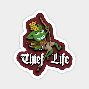 Thief Life Magnet