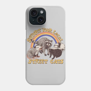 Support Your Local Street Cats (raccoon) Phone Case