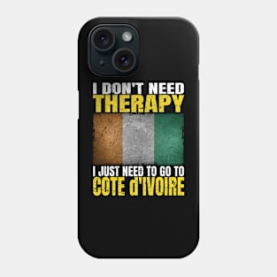 I Don't Need Therapy I Just Need To Go To Ivory Coast Ivorian Flag Phone Case