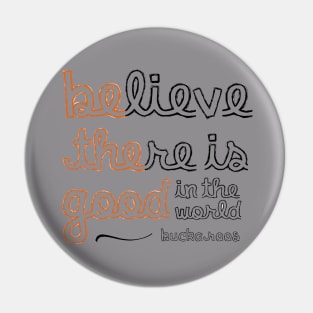 Be the Good Script Shirt Pin