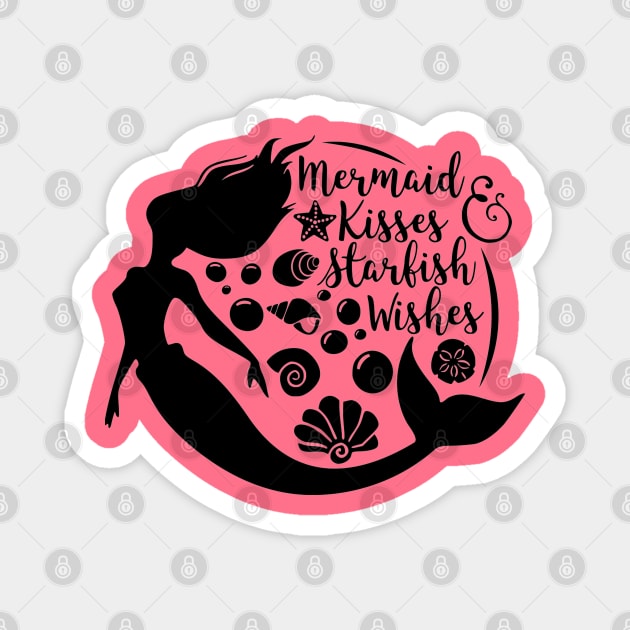 Mermaid Kisses, Starfish Wishes Funny Cute Quote Artwork Magnet by Artistic muss