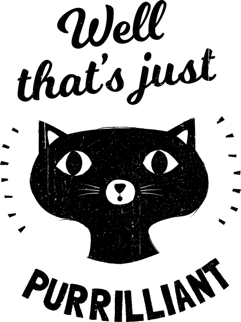 Well That's Just Purrilliant - Cat Pun Kids T-Shirt by propellerhead