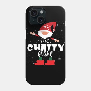 I'm the chatty gnome christmas family matching pajamas Phone Case