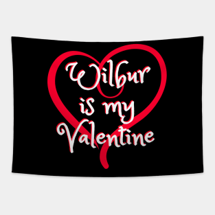 Wilbur is my Valentine - Wilber Soot Cute Tapestry