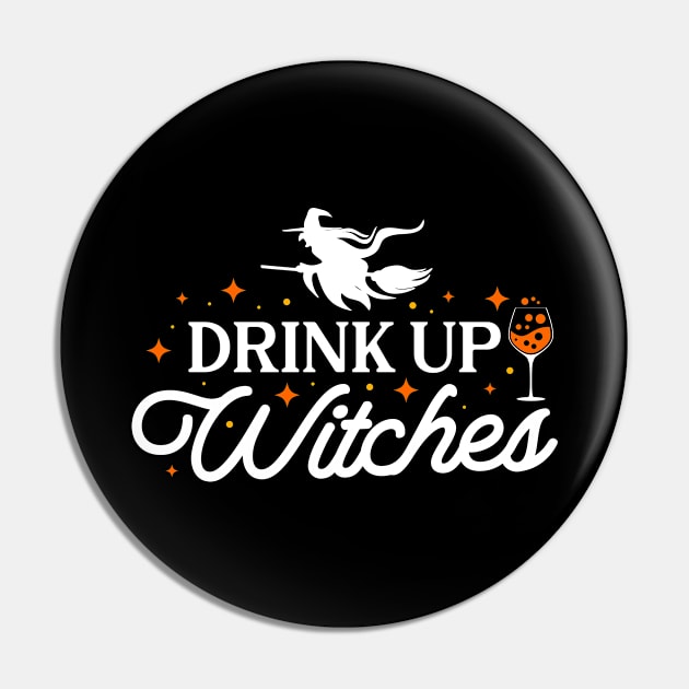 Drink Up Witches Halloween Party Pin by Chiko&Molly