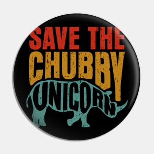 Save The Chubby Unicorn Pin