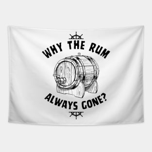 Rum Always Gone! Funny Jack Sparrow Sayings Tapestry