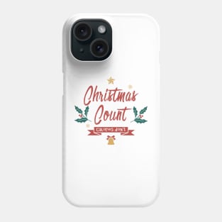 Christmas Counts, calories don't. Phone Case