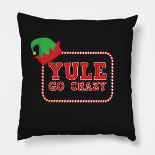 Yule Go Crazy Pillow