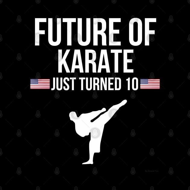 Future Of Karate Just Turned 10 Birthday Gift Idea For 10 by giftideas