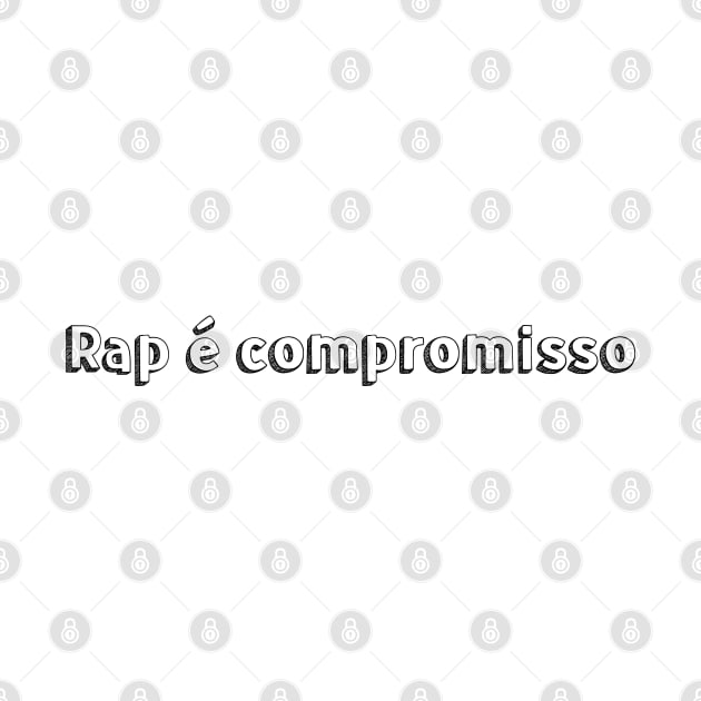 Rap é compromisso / Typography Design by Aqumoet