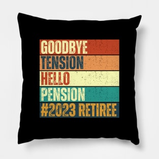 Goodbye Tension Hello Pension Pillow