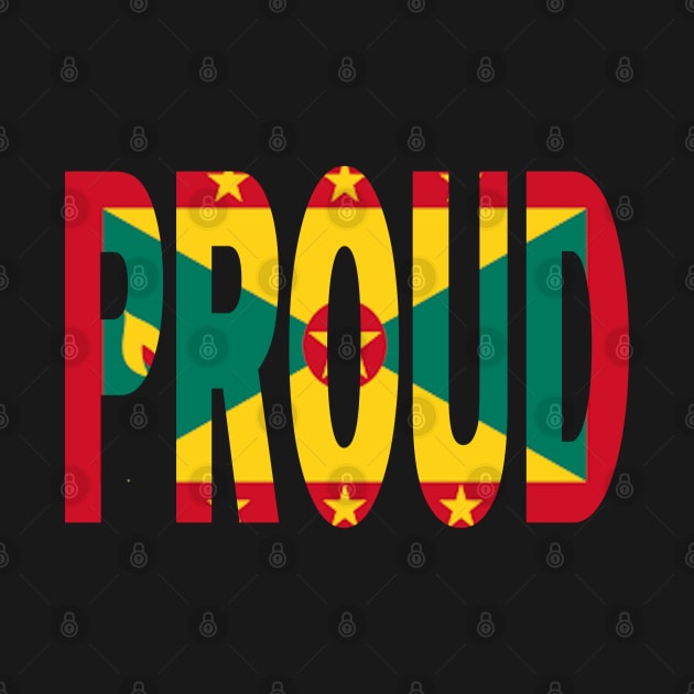 Grenada Flag in The Words PROUD - Grenadian - Soca Mode by Soca-Mode