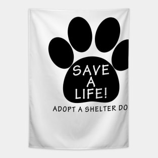 Save A Life: Adopt A Shelter Dog Tapestry