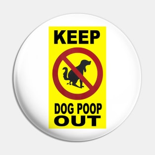 Keep Dog Poop Out Pin