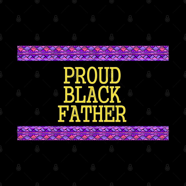 Proud black father t-shirt by stof beauty