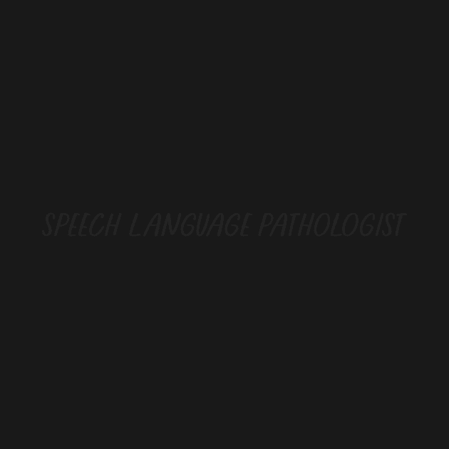 Speech Language Pathologist by quirkyandkind