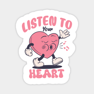 listen to your heart Magnet