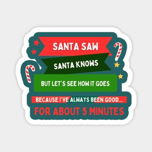 Santa saw Santa knows best xmas gift Magnet