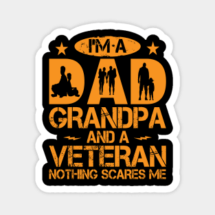 Fearless Dad, Grandpa, Veteran - Nothing Scares Me Design Magnet