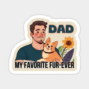 Father's day, My Favorite Fur-ever, Go ask your mom! Father's gifts, Dad's Day gifts, father's day gifts. Magnet