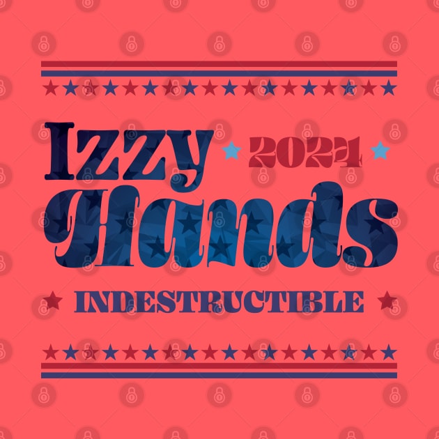 Izzy Hands 2024 - Indestructible by Yue