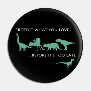 Protect what you love Pin