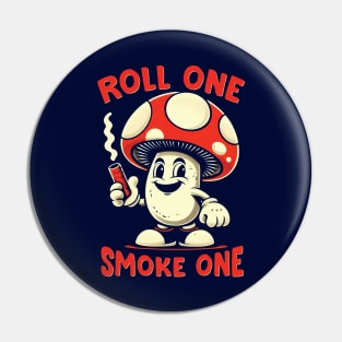 Roll One, Smoke One Pin